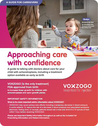 Approaching care with confidence— VOXZOGO treatment discussion guide for caregivers